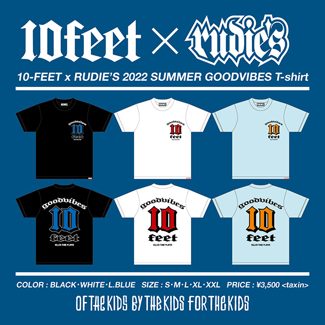 10-FEET x RUDIE'S 2022 SUMMER GOODVIBES T-shirt - RUDIES BLOG 